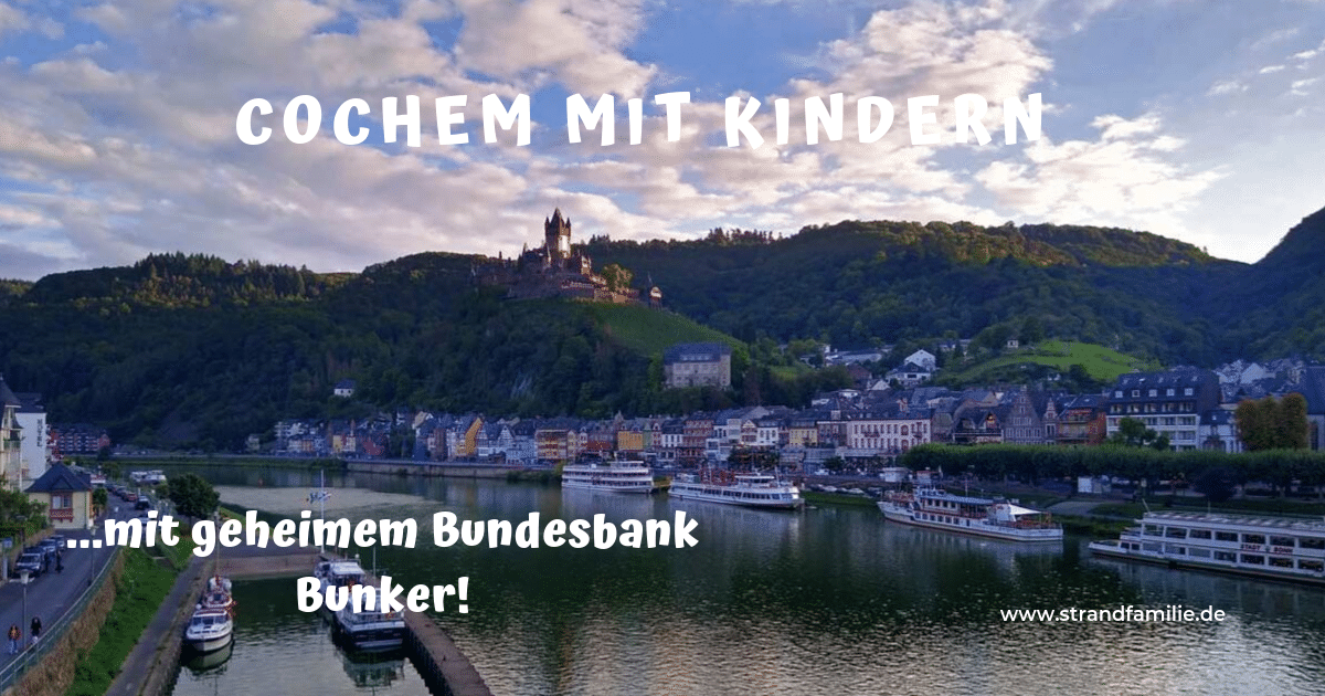 Du betrachtest gerade Wochenendausflug nach Cochem mit Kindern – Burg- und Bunkergeschichten