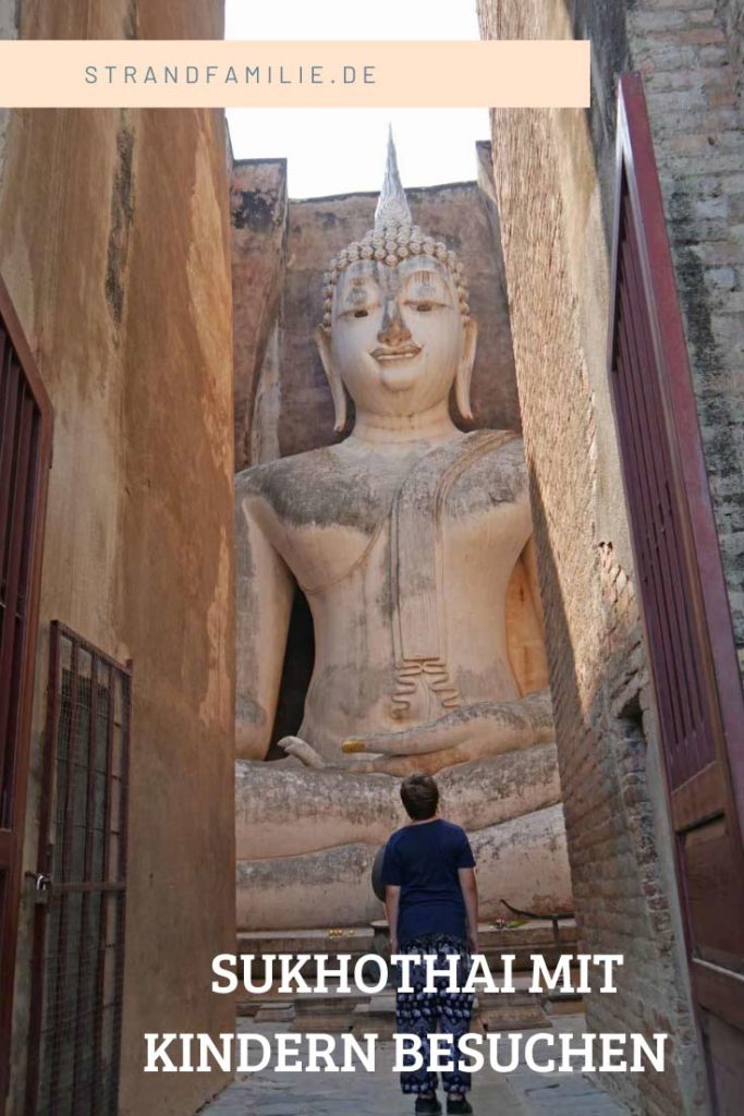 Phitsanulok mit Kindern Sukhothai