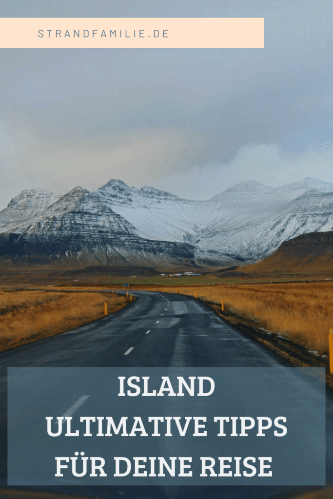 10 ultimative Tipps für Island - Wissenswertes für eure Rundreise Tipps Island